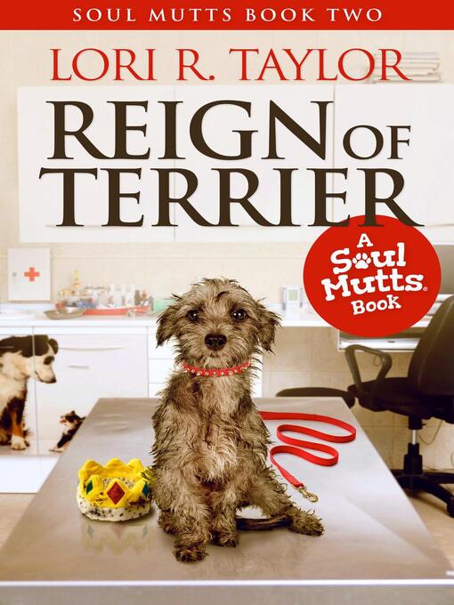 Title details for Reign of Terrier by Lori R. Taylor - Available